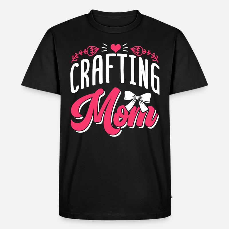 Basteln Mama Mutter Bastler Bastel - Männer Premium Bio T-Shirt - Schwarz