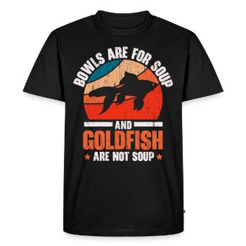 Bowls are for soup and goldfish are not - Men's Premium Organic T-Shirt - black - Front - Nico (187cm)