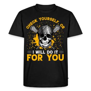 Check yourself, or I will do it for you Lacrosse - Men's Premium Organic T-Shirt - black - Front - Nico (187cm)