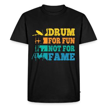 Drummer Retro Vintage Drum For Fun Not For Fame - Men's Premium Organic T-Shirt - black - Front - Nico (187cm)