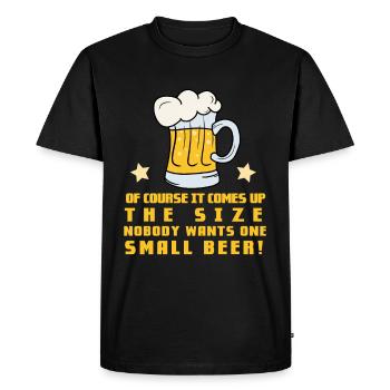 Bien sûr, cela dépend de la taille! Buveur de bière - T-shirt Premium bio Homme - noir - Devant - Nico (187cm)