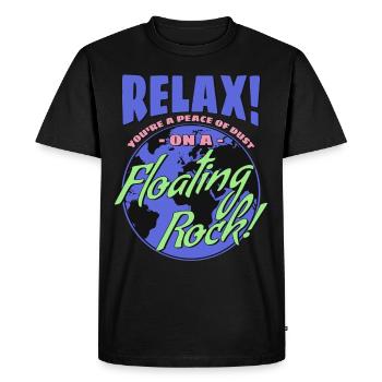 Relax! You're A Peace Of Dust On A Floating Rock! - Men's Premium Organic T-Shirt - black - Front - Nico (187cm)