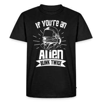If You Are An Alien Blinzle Twice Astronaut - Men's Premium Organic T-Shirt - black - Front - Nico (187cm)