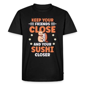 Gardez vos amis proches et vos sushis plus proches - T-shirt Premium bio Homme - noir - Devant - Nico (187cm)