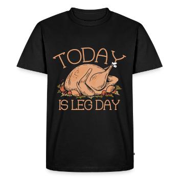 Today Is Leg Day Turkey Thanksgiving Thanksgiving - Men's Premium Organic T-Shirt - black - Front - Nico (187cm)