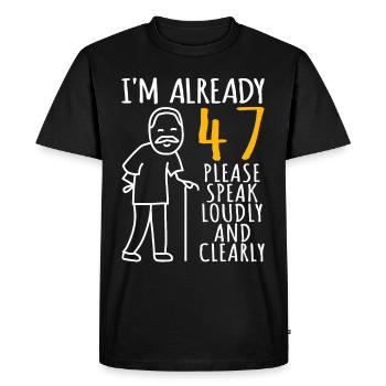 47 Birthday Man 47er 47ter I'm already 47 years - Men's Premium Organic T-Shirt - black - Front - Nico (187cm)