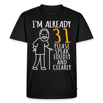 31 Birthday Man 31er 31ter I'm already 31 years - Men's Premium Organic T-Shirt - black - Front - Nico (187cm)