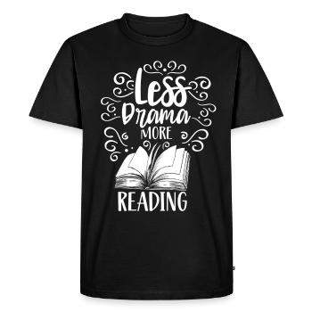 Moins de drame Lire la suite Dictons Motivation Hobby - T-shirt Premium bio Homme - noir - Devant - Nico (187cm)