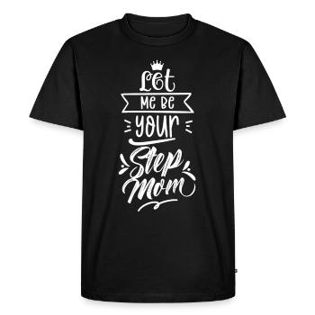 Laisse-moi être ta belle-mère mère d’accueil enfant - T-shirt Premium bio Homme - noir - Devant - Nico (187cm)