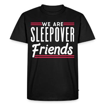 We are overnight friends staying party - Men's Premium Organic T-Shirt - black - Front - Nico (187cm)