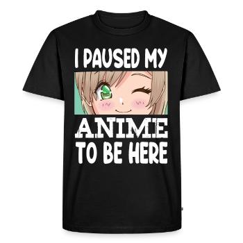 I Paused My Anime To Be Here - Men's Premium Organic T-Shirt - black - Front - Nico (187cm)
