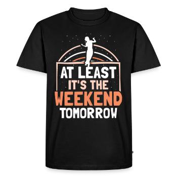 At least tomorrow weekend Friday is finally - Men's Premium Organic T-Shirt - black - Front - Nico (187cm)