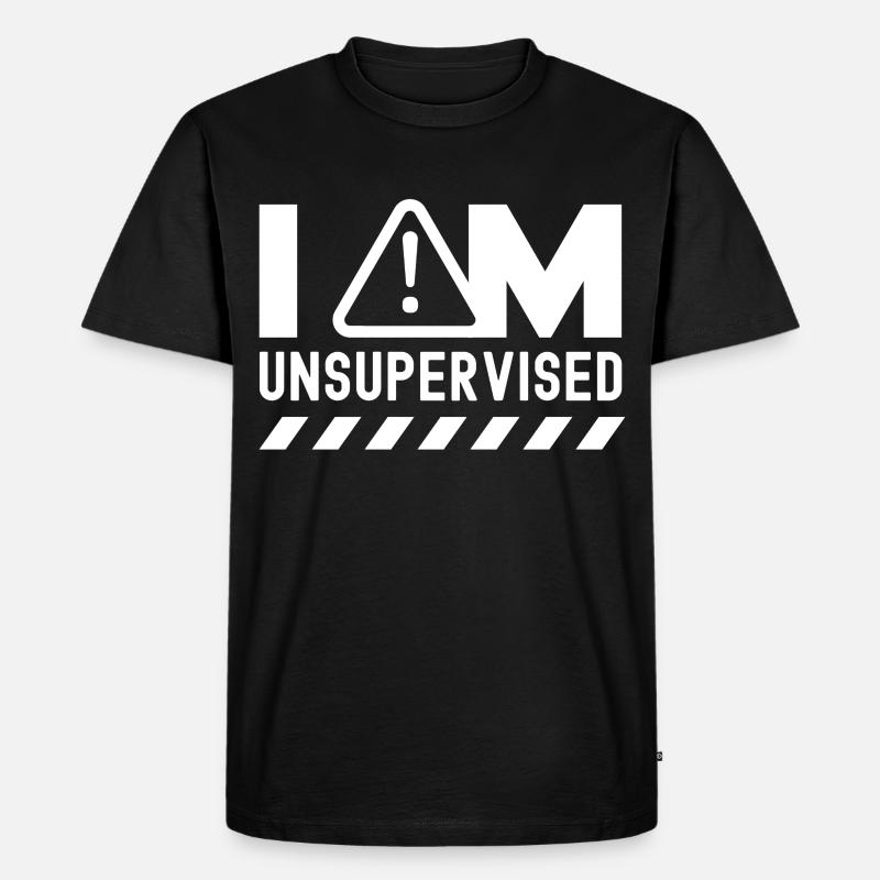I am unsupervised unsupervised sarcastic - Men's Premium Organic T-Shirt - black