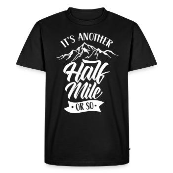 It's still half a mile or so hike - Men's Premium Organic T-Shirt - black - Front - Nico (187cm)