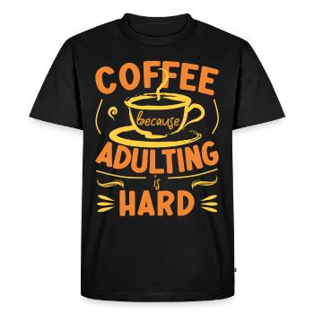 Coffee Because Adulting Is Hard - Men's Premium Organic T-Shirt - black - Front - Nico (187cm)
