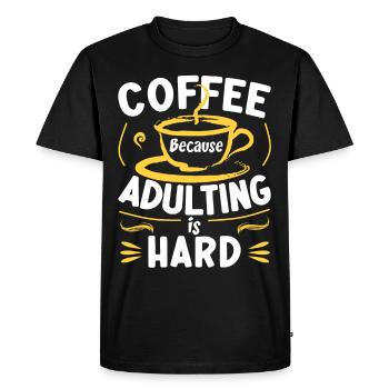Coffee Because Adulting Is Hard - Men's Premium Organic T-Shirt - black - Front - Nico (187cm)