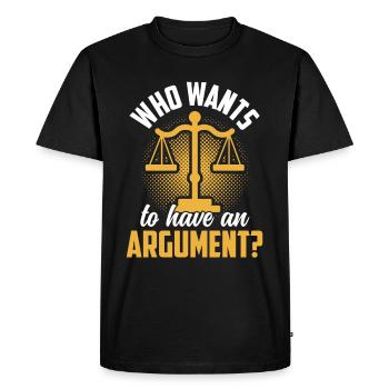 Who wants to argue argument - Men's Premium Organic T-Shirt - black - Front - Nico (187cm)