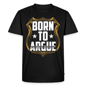 Born to argue argument lawyer - Men's Premium Organic T-Shirt - black - Front - Nico (187cm)