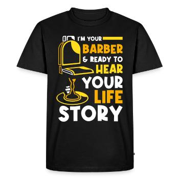 Ready to hear your life story Barber profession - Men's Premium Organic T-Shirt - black - Front - Nico (187cm)