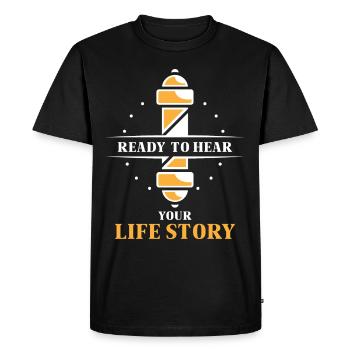 Ready to hear your life story Barber profession - Men's Premium Organic T-Shirt - black - Front - Nico (187cm)