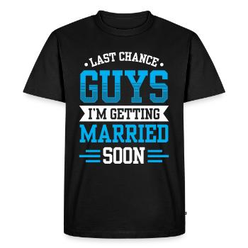 Dernière chance les gars je me marie bientôt mariée - T-shirt Premium bio Homme - noir - Devant - Nico (187cm)