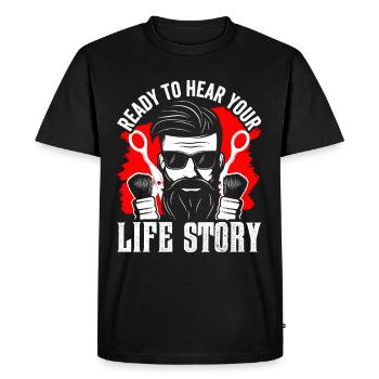 Ready to hear your life story Barber profession - Men's Premium Organic T-Shirt - black - Front - Nico (187cm)