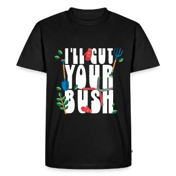 I ll Cut Your Bush Gardening - Men's Premium Organic T-Shirt - black - Front - Nico (187cm)