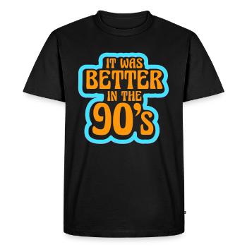 It was better in the 90s nineties decade 1990 - Men's Premium Organic T-Shirt - black - Front - Nico (187cm)