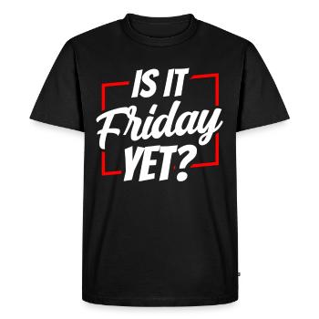Is it already Friday? Friday Weekend Finally - Men's Premium Organic T-Shirt - black - Front - Nico (187cm)