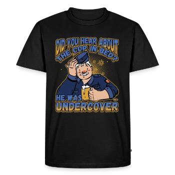 Did You Hear About The Cop In Bed He was - Men's Premium Organic T-Shirt - black - Front - Nico (187cm)