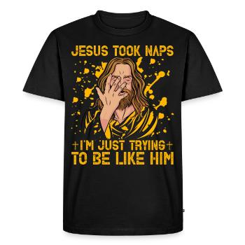 Jesus took naps I'm just trying to be like him - Men's Premium Organic T-Shirt - black - Front - Nico (187cm)