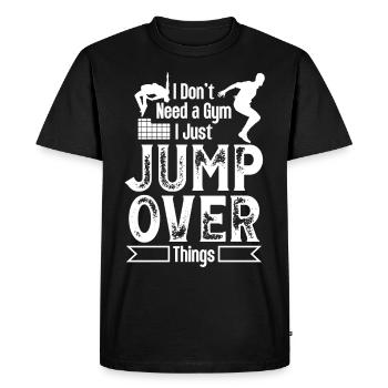 Parkour Don't Need Gym Jump Over Things Freerunning - Men's Premium Organic T-Shirt - black - Front - Nico (187cm)