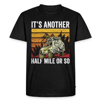 It's still half a mile or so hike - Men's Premium Organic T-Shirt - black - Front - Nico (187cm)