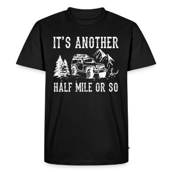 C’est encore une randonnée d’un demi-mile ou deux - T-shirt Premium bio Homme - noir - Devant - Nico (187cm)