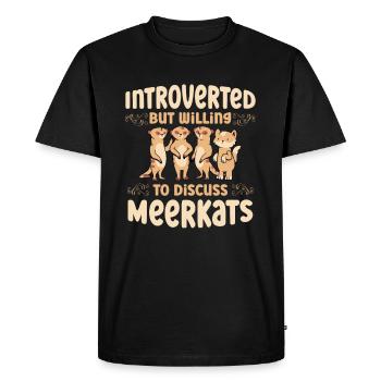 Introverti, mais prêt à parler de suricates - T-shirt Premium bio Homme - noir - Devant - Nico (187cm)