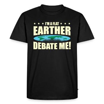Je suis un flat earther. Discutez-moi de la - T-shirt Premium bio Homme - noir - Devant - Nico (187cm)