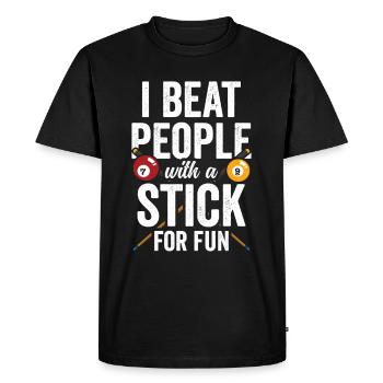Je frappe les gens avec un bâton pour m’amuser au billard - T-shirt Premium bio Homme - noir - Devant - Nico (187cm)