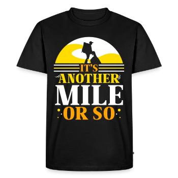 Another mile or so half-mile hike - Men's Premium Organic T-Shirt - black - Front - Nico (187cm)