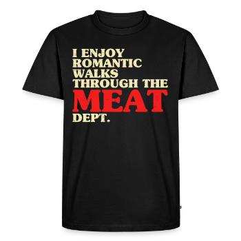 I Enjoy Romantic Walks Through The Meat Dept - Men's Premium Organic T-Shirt - black - Front - Nico (187cm)