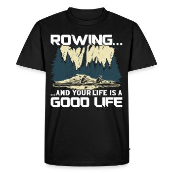 Rowing Rowing Life Is A Good Life Rowing Kayak - Men's Premium Organic T-Shirt - black - Front - Nico (187cm)