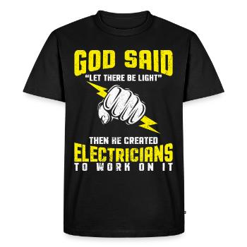 God says there will be light - Electrician Tshirt - Men's Premium Organic T-Shirt - black - Front - Nico (187cm)