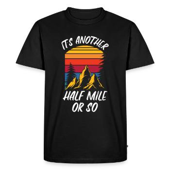 C’est encore une randonnée d’un demi-mile ou deux - T-shirt Premium bio Homme - noir - Devant - Nico (187cm)