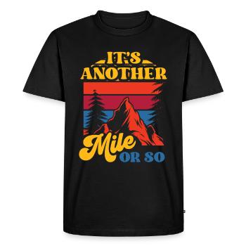 Another mile or so hike half mile - Men's Premium Organic T-Shirt - black - Front - Nico (187cm)