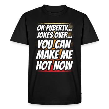 Ok puberté tu peux me rendre chaud maintenant - T-shirt Premium bio Homme - noir - Devant - Nico (187cm)