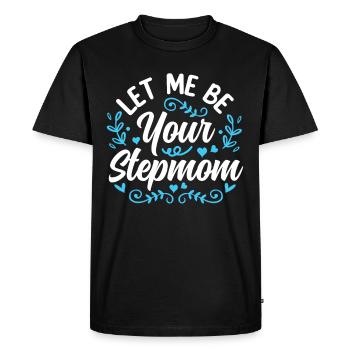 Laisse-moi ta belle-mère son enfant mère adoptive - T-shirt Premium bio Homme - noir - Devant - Nico (187cm)