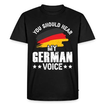 You should hear my German voice German - Men's Premium Organic T-Shirt - black - Front - Nico (187cm)