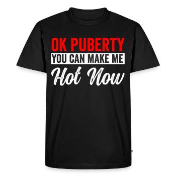 Ok puberté tu peux me rendre chaud maintenant - T-shirt Premium bio Homme - noir - Devant - Nico (187cm)