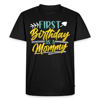 First birthday as mommy mommy mom party - Men's Premium Organic T-Shirt - black - Front - Nico (187cm)
