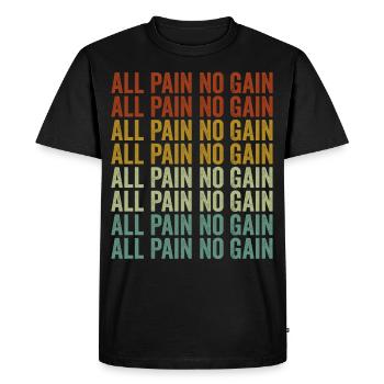 Toute la douleur sans gain Entraînement Powerlifting Gym Fitness - T-shirt Premium bio Homme - noir - Devant - Nico (187cm)