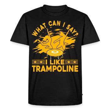 What can I say? I like Trampoline - Men's Premium Organic T-Shirt - black - Front - Nico (187cm)